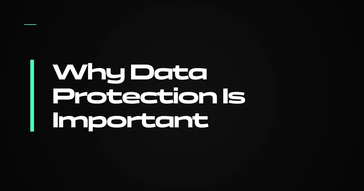  Why Data Protection Is Important in the Digital Age